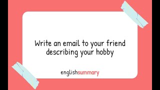 Write an email to your friend describing your hobby in English [upl. by Haidebej834]