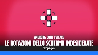 Evitare le rotazioni dello schermo indesiderate nelle app Android [upl. by Nnyleuqcaj416]