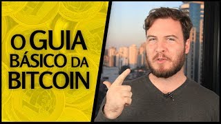 🔴 O Guia Básico da Bitcoin o que é como funciona e suas vantagens [upl. by Gottlieb385]