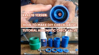 KAASTIG VERSION‼️ HOW TO MAKE DIY CHECK VALVE  AUTOMATIC CHECK VALVE 💯❤ [upl. by Heintz657]