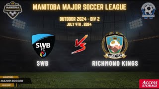 July 9th WSF Div 2 SWB vs Richmond Kings [upl. by Charron]