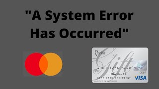 quotA System Error Has Occurred Please Try Againquot HOW TO FIX Vanilla Gift Card Balance [upl. by Eniowtna]