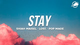 Stay · Shiah Maisel · lost · Pop Mage  Lyric Video [upl. by Itsa]