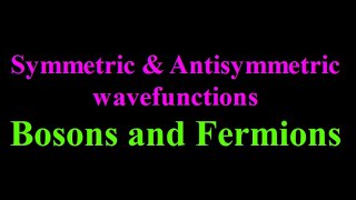 Symmetric and antisymmetric wavefunctions Statistical mechanics 22 Reference R K Pathria [upl. by Enelyt]