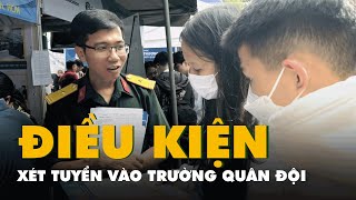 Tuyển sinh quân đội có xét bù điều kiện sơ tuyển [upl. by Eihtur]