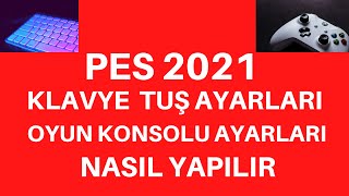 PES 2021 Klavye ve Gamepad Tuş Ayarları Nasıl Yapılır [upl. by Nnilsia]