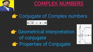 Conjugate of complex numbersGeometrical interpretationProperties of conjugateComplex numbers [upl. by Ernestine]