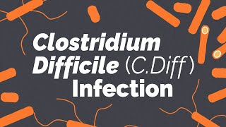 Clostridium difficile cdiff Infection  Gastrointestinal Society [upl. by Lal866]