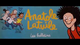 Anatole Latuile  Les bulletins [upl. by Laforge]