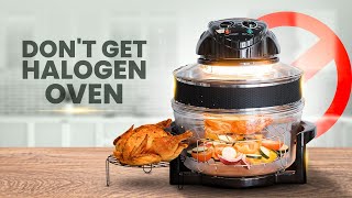 Dont Get Halogen Oven  Reasons Not To Buy Halogen Oven [upl. by Emawk]