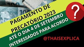 PAGAMENTO DOS PRECATÓRIOS 2023ACORDO ATÉ DIA 4 DE SETEMBROSAIBA MAIS [upl. by Rola476]