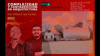 Complejidad y contradicción en arquitectura  Enzo Villena amp Juan Paredes [upl. by Maisie]