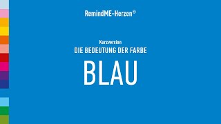 RemindMEHerzen  Bedeutung der Farbe BLAU Kurzversion [upl. by Consuela]