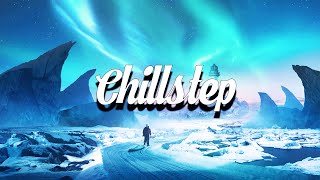 Chillstep Mix 2024 2 Hours [upl. by Ydaj]