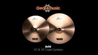 WHD Arid 16quot and 18quot Crash Cymbals  Gear4music demo [upl. by Piwowar154]