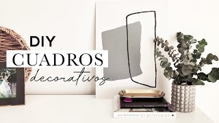 DYI  Cómo hacer tus propios cuadros decorativos modernos ✨ Cuadros abstractos [upl. by Einamrej]