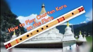 LessonHow to play Chorten Kora on flute [upl. by Nylaf]