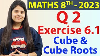 Q 2  Ex 61  Cube and Cube Roots  NCERT Maths Class 8th  Chapter 6 New Syllabus CBSE 2023 [upl. by Bernstein137]