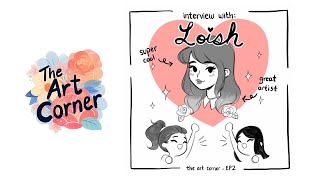 INTERVIEW WITH LOISH  The Art Corner Podcast Episode 2 [upl. by Maram]