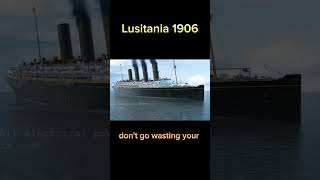 Lusitania 1916 VS Lusitania 1906 titanic ship whitestarline shorts [upl. by Harbot]