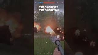 Flamethrower vrs Flamethrower SPAM [upl. by Gelman]