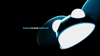 deadmau5  Not Exactly Rebūke Remix Official Visualizer [upl. by Melony368]