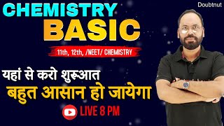 Basic Chemistry  यहां से करो शुरूआत बहुत आसान हो जायेगा  For 11th 12th NEET CHEMISTRY Doubtnut [upl. by Aneertak641]