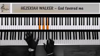 Hezekiah Walker  God favored me JDS Piano Tutorial [upl. by Okiruy]