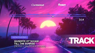 Giuseppe Ottaviani  Till The Sunrise Sergey Salekhov Remix [upl. by Weeks280]