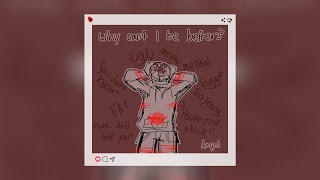 POV why cant i be better  vent playlist [upl. by Gail]