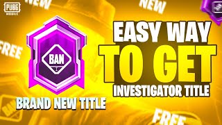 Get Free New Title In Pubg Mobile  Investigator Title  How to Get Investigator Title in Pubgm [upl. by Peppy472]