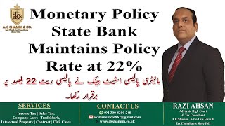 Monetary Policy State Bank Maintains Policy Rate at 22 Razi Ahsan Advocate High Court [upl. by Sumner]