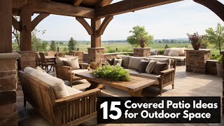 15 Cozy Covered Patio Ideas for Your Outdoor Space [upl. by Scornik]