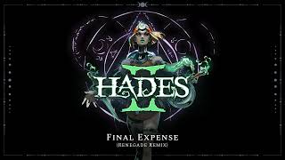 Hades II  Final Expense Renegade Remix [upl. by Sucramat]