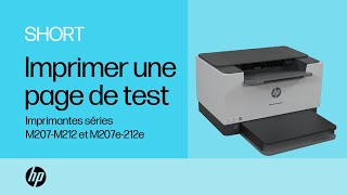 Imprimer une page de test avec les imprimantes HP LaserJet séries M207M212 et M207e212e [upl. by Kelson]