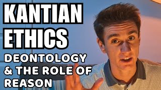 Kants Deontology amp the Role of Reason Kants Ethics 2 [upl. by Humfrey932]