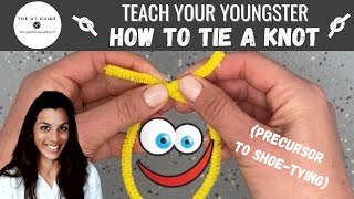 Teach Your Youngster How To Tie a Knot Precursor To ShoeTying Featuring quotKnot Dudequot [upl. by Nowujalo912]