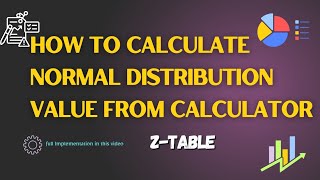 How To Calculate Normal Distribution Value From Calculator  ZTable  Statistics  Data Analysis [upl. by Renny]