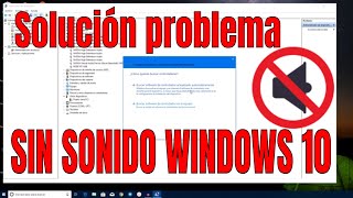 🔇Solución problema sonido Windows 10 tras actualizar SOLUCIONADO2018100 Actualizado y Operativo [upl. by Netloc106]