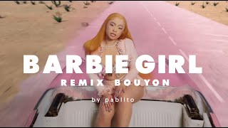 BARBIE GIRL BOUYON REMIX  PABLITO [upl. by Sheela]