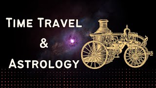 Astrology amp Time Travel  Remedies in Astrology [upl. by Akenat]