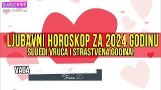 LJUBAVNI HOROSKOP ZA 2024 GODINU  Slijedi vruća i strastvena 2024 godina [upl. by Billy]