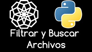 🐍 46 FILTRAR Y BUSCAR ARCHIVOS  FICHEROS EN PYTHON  Curso Python desde cero para principiantes🐍 [upl. by Fidellas970]