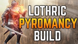 Dark Souls 3 Builds  Pure Lothric Pyromancer PvEPvP  Full Pyromancy Build [upl. by Tegan]