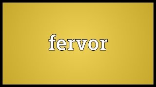 Fervor Meaning [upl. by Dwain417]