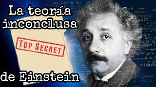 La Teoría que Einstein no completó El Campo Unificado [upl. by Peggi]