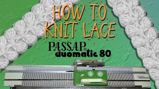 How to Knit Lace on the Passap Duomatic 80 Knitting Machine [upl. by Reginauld674]