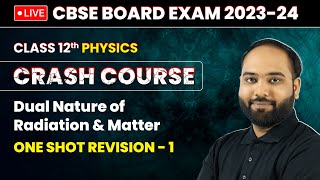 Dual Nature of Radiation and Matter  One Shot Revision Part 1  Class 12 Physics Crash Course [upl. by Acinna]