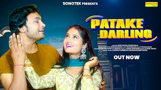 Patake Darling  Sunil Hooda  Sakshi Dalal  Jyoti Jiya  New Haryanvi Songs Haryanavi  Hr Song [upl. by Berlinda144]