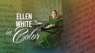 Ellen White in Color [upl. by Jennilee686]